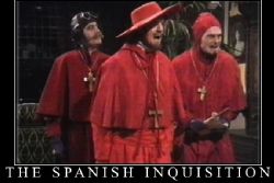 Nobody expects the Spanish Inquisition !